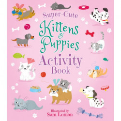 Super-Cute Kittens & Puppies Activity Book