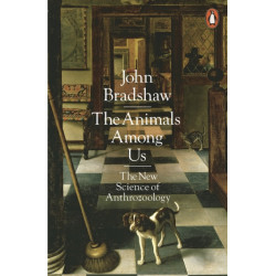 The Animals Among Us: The New Science of Anthrozoology