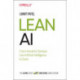 Lean AI: How Innovative Startups Use Artificial Intelligence to Grow