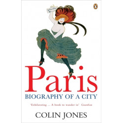 Paris: Biography of a City
