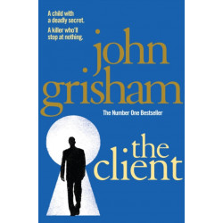 The Client: A gripping crime thriller from the Sunday Times bestselling author of mystery and suspense