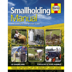 Smallholding Manual: The complete step-by-step guide