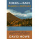 Rocks and Rain, Reason and Romance: The Landscape, History and People of the Lake District