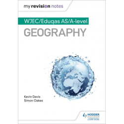 My Revision Notes: WJEC/Eduqas AS/A-level Geography