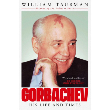 Gorbachev: His Life and Times