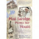 Miss Savidge Moves Her House: The Extraordinary Story of May Savidge and her House of a Lifetime