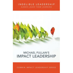Indelible Leadership: Always Leave Them Learning