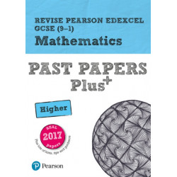 Pearson REVISE Edexcel GCSE Maths (Higher) Past Papers Plus - for 2026, 2027 exams: Edexcel