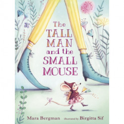 The Tall Man and the Small Mouse