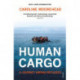 Human Cargo: A Journey among Refugees