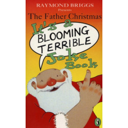 The Father Christmas it's a Bloomin' Terrible Joke Book