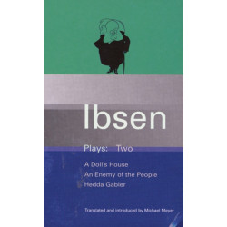 Ibsen Plays: 2: A Doll's House- An Enemy of the People- Hedda Gabler