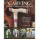 Carving Creative Walking Sticks and Canes: 10 Projects to Carve in Wood