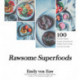 Rawsome Superfoods: 100 Nutrient-Packed Recipes Using Nature’s Hidden Power to Help You Feel Your Best