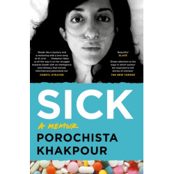 Sick: A Memoir