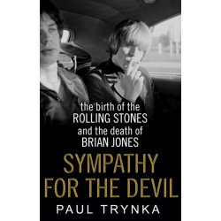 Sympathy for the Devil: The Birth of the Rolling Stones and the Death of Brian Jones