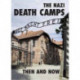 The Nazi Death Camps: Then and Now