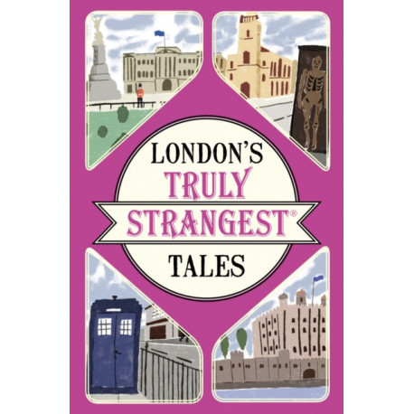 London's Truly Strangest Tales