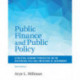 Public Finance and Public Policy: A Political Economy Perspective on the Responsibilities and Limitations of Government