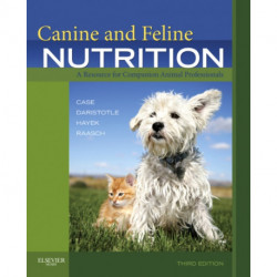 Canine and Feline Nutrition: A Resource for Companion Animal Professionals