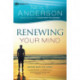 Renewing Your Mind – Become More Like Christ: Become More Like Christ