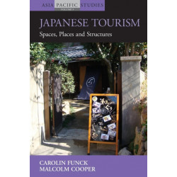 Japanese Tourism: Spaces, Places and Structures