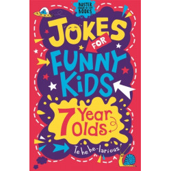 Jokes for Funny Kids: 7 Year Olds