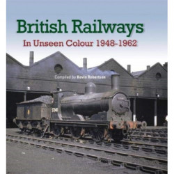 British Railways In Unseen Colour