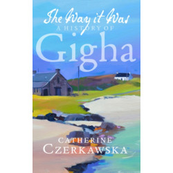 The Way it Was: A History of Gigha