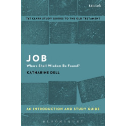 Job: An Introduction and Study Guide: Where Shall Wisdom Be Found?