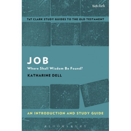 Job: An Introduction and Study Guide: Where Shall Wisdom Be Found?