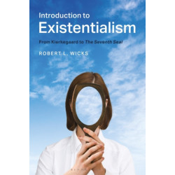 Introduction to Existentialism: From Kierkegaard to The Seventh Seal