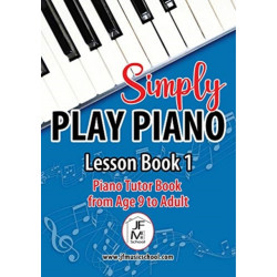 Simply Play Piano: Piano Tutor Book from Age 9 to Adult