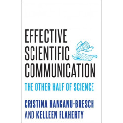 Effective Scientific Communication: The Other Half of Science