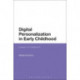 Digital Personalization in Early Childhood: Impact on Childhood