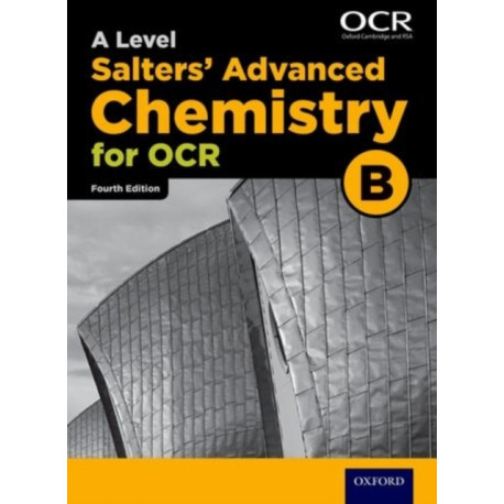 A Level Salters Advanced Chemistry for OCR B