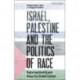 Israel, Palestine and the Politics of Race: Exploring Identity and Power in a Global Context