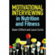 Motivational Interviewing in Nutrition and Fitness, First Edition