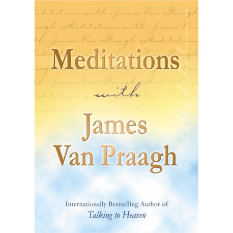 Meditations with James Van Praagh
