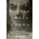 Rosa Blanca, Selva Negra