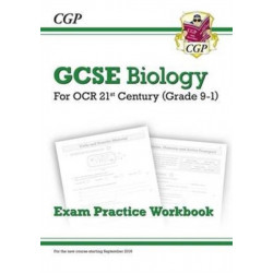 GCSE Biology: OCR 21st Century Exam Practice Workbook