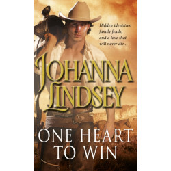 One Heart To Win: the perfectly passionate romantic adventure to sweep you away to the Wild West from the -1 New York Times bestselling author Johanna Lindsey