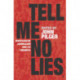 Tell Me No Lies: Investigative Journalism and its Triumphs