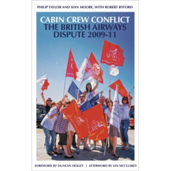 Cabin Crew Conflict: The British Airways Dispute 2009-11