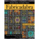 Fabricadabra: Simple Quilts, Complex Fabric