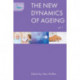 The New Dynamics of Ageing Volume 1