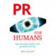 PR for Humans: How business leaders tell powerful stories