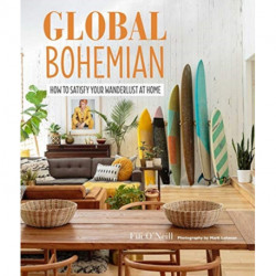 Global Bohemian: How to Satisfy Your Wanderlust at Home