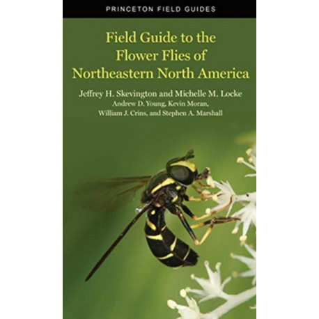 Field Guide to the Flower Flies of Northeastern North America