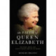 The Faith of Queen Elizabeth: The Poise, Grace, and Quiet Strength Behind the Crown